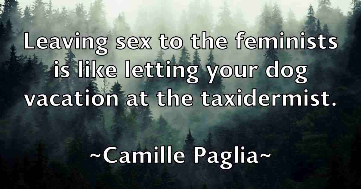 /images/quoteimage/camille-paglia-fb-120107.jpg