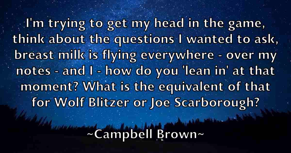 /images/quoteimage/campbell-brown-fb-120448.jpg