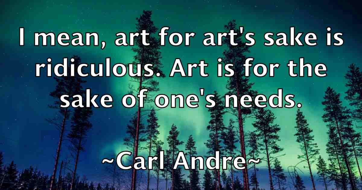 /images/quoteimage/carl-andre-fb-121614.jpg