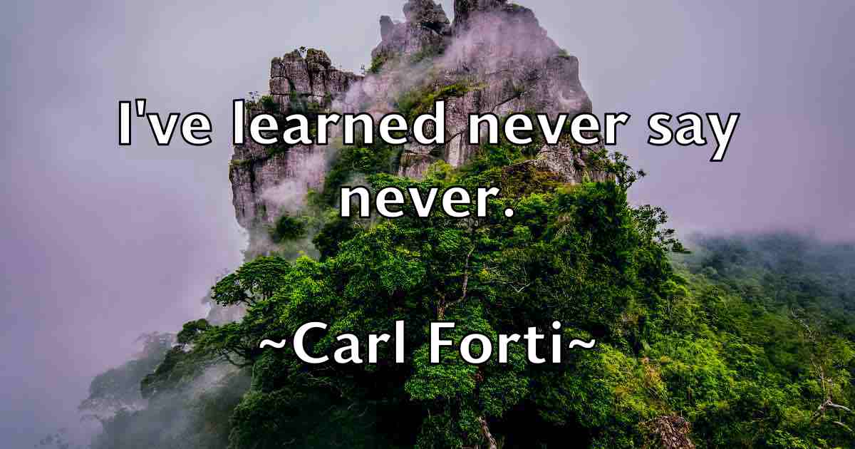/images/quoteimage/carl-forti-fb-121660.jpg
