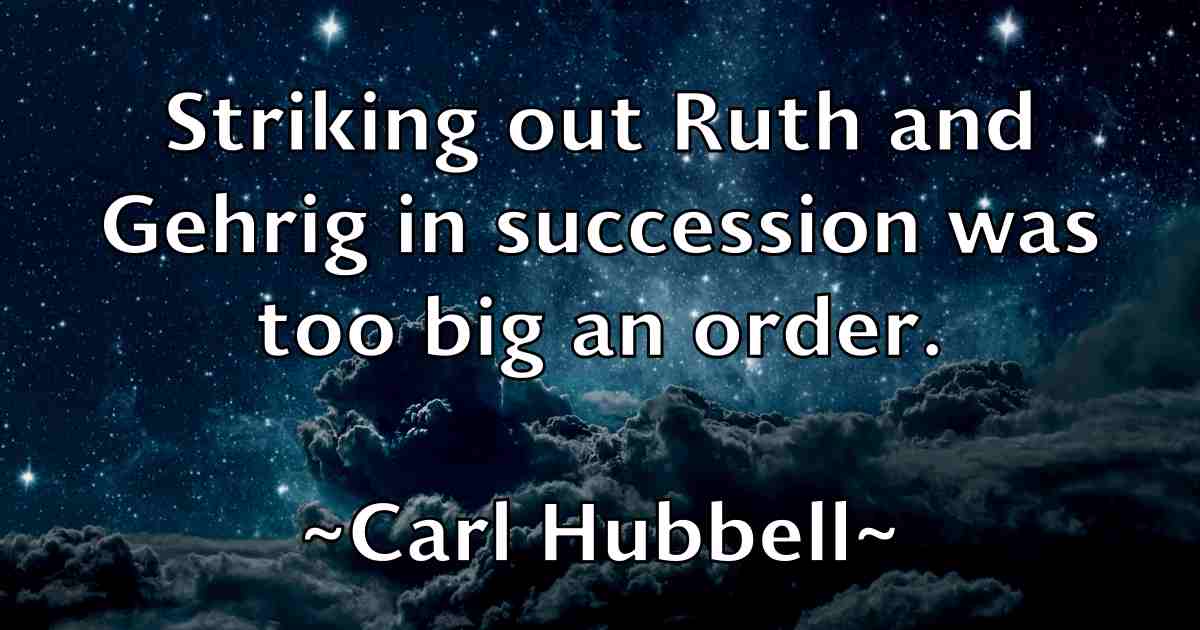 /images/quoteimage/carl-hubbell-fb-121956.jpg