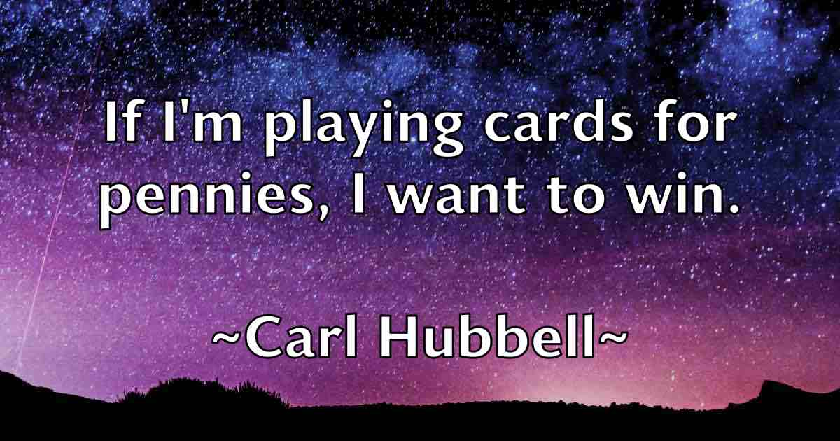 /images/quoteimage/carl-hubbell-fb-121960.jpg