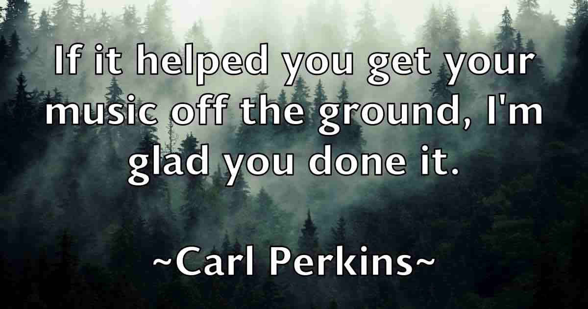 /images/quoteimage/carl-perkins-fb-122187.jpg
