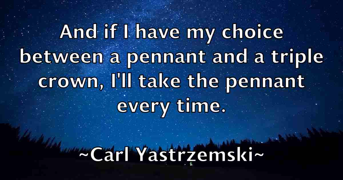 /images/quoteimage/carl-yastrzemski-fb-122423.jpg