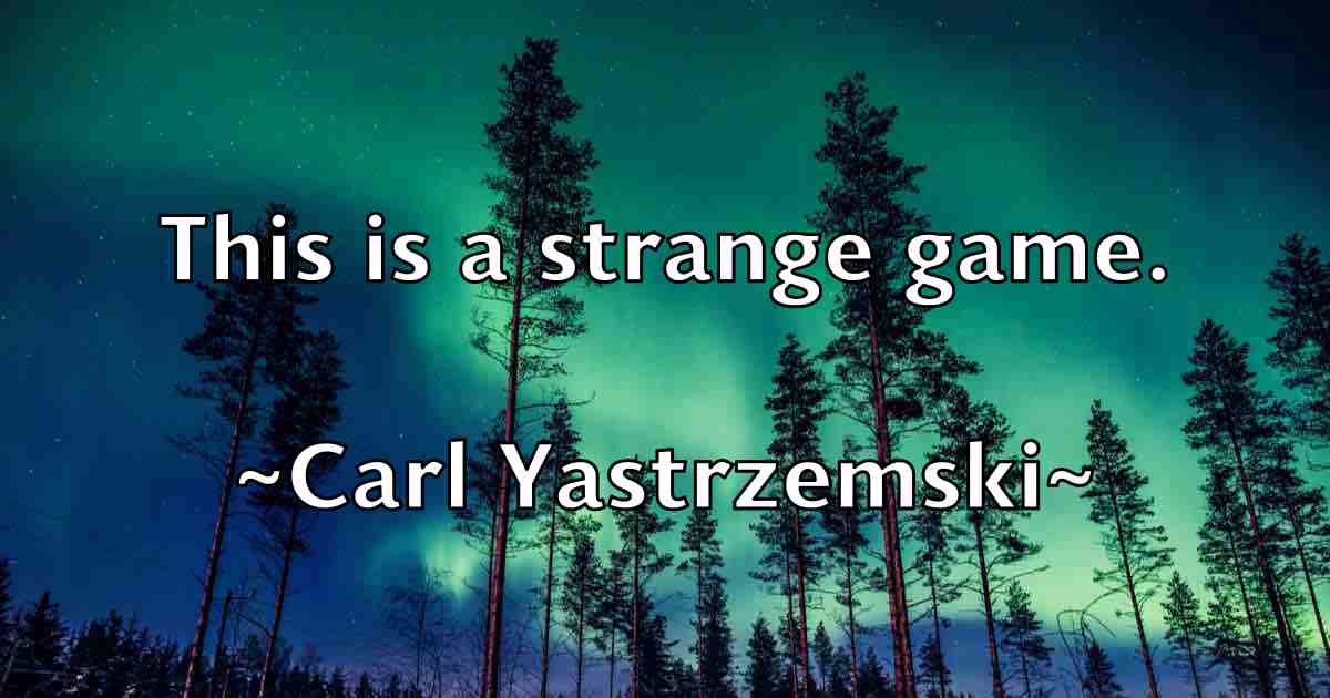 /images/quoteimage/carl-yastrzemski-fb-122427.jpg