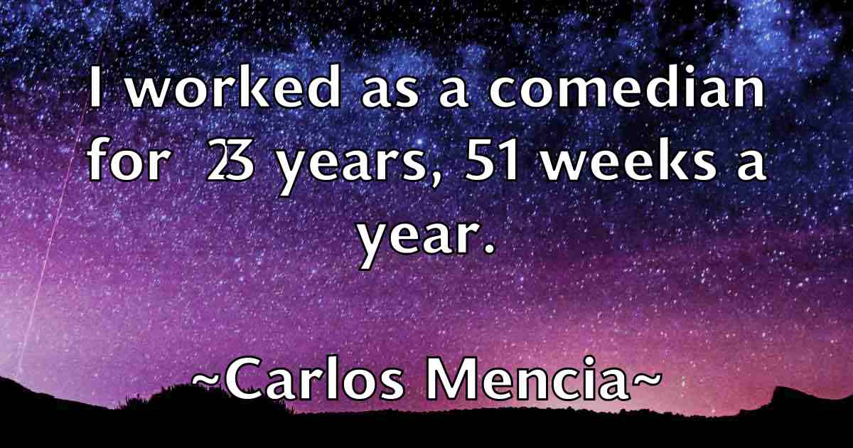 /images/quoteimage/carlos-mencia-fb-123108.jpg