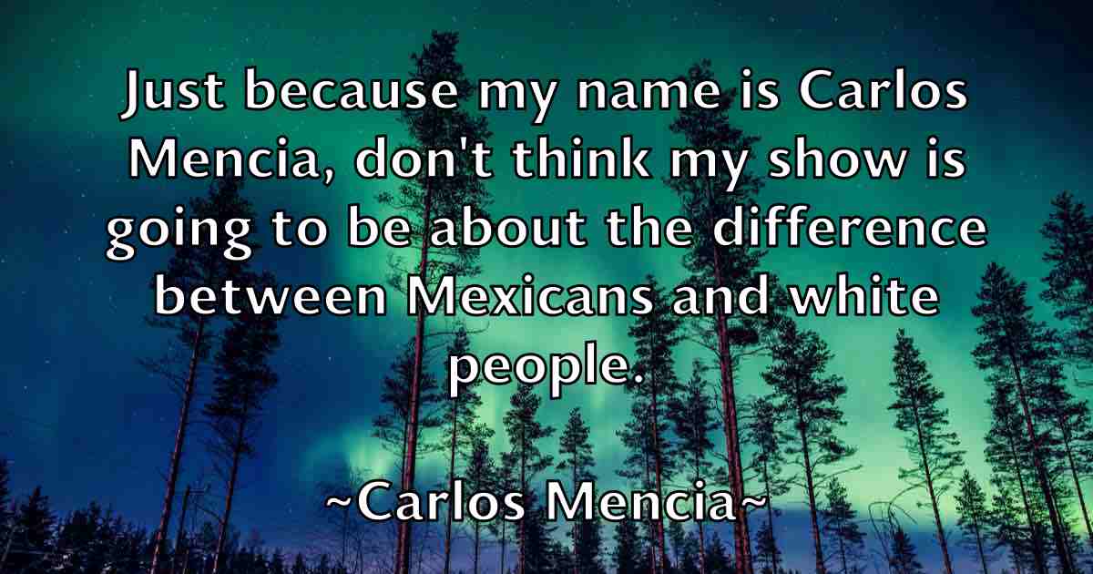 /images/quoteimage/carlos-mencia-fb-123164.jpg