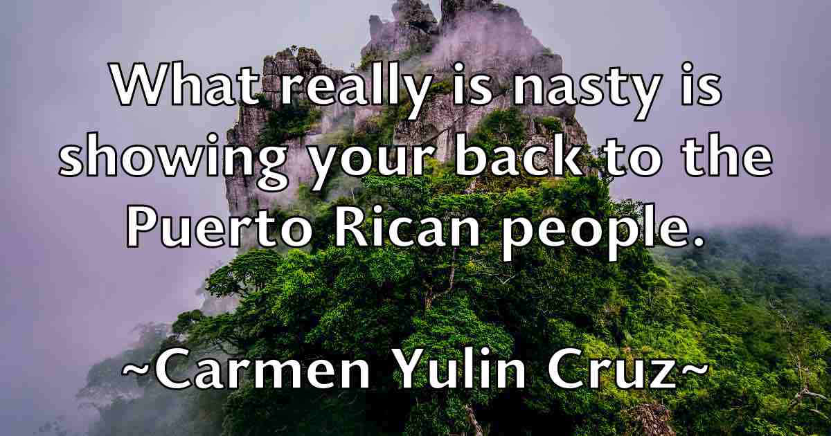 /images/quoteimage/carmen-yulin-cruz-fb-124272.jpg