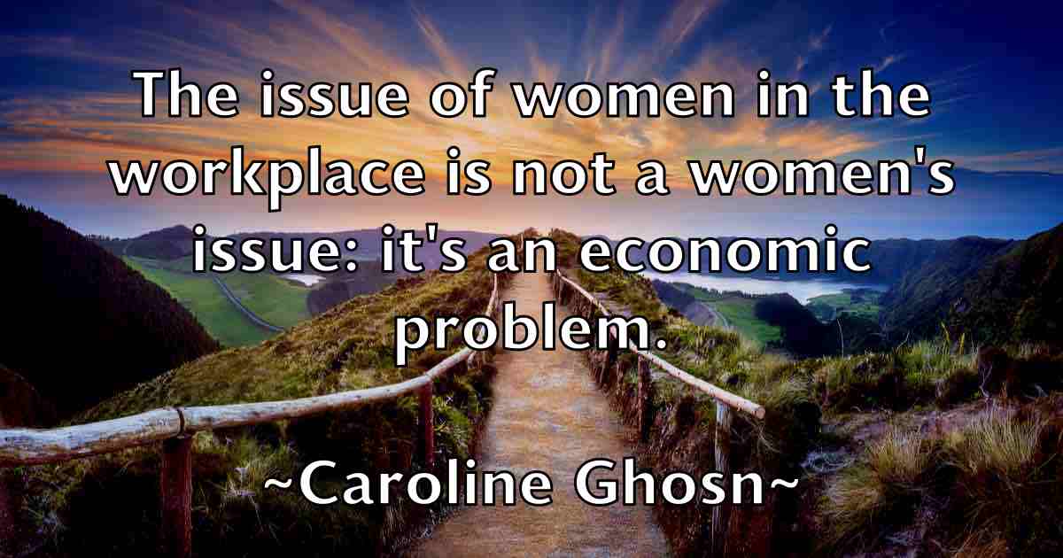 /images/quoteimage/caroline-ghosn-fb-125494.jpg
