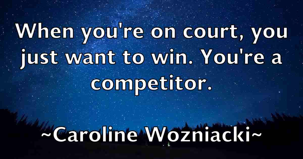 /images/quoteimage/caroline-wozniacki-fb-125956.jpg