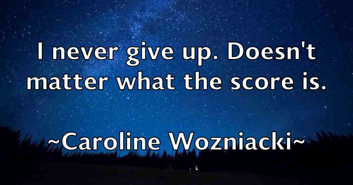 /images/quoteimage/caroline-wozniacki-fb-125959.jpg