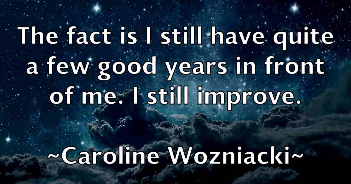 /images/quoteimage/caroline-wozniacki-fb-125973.jpg
