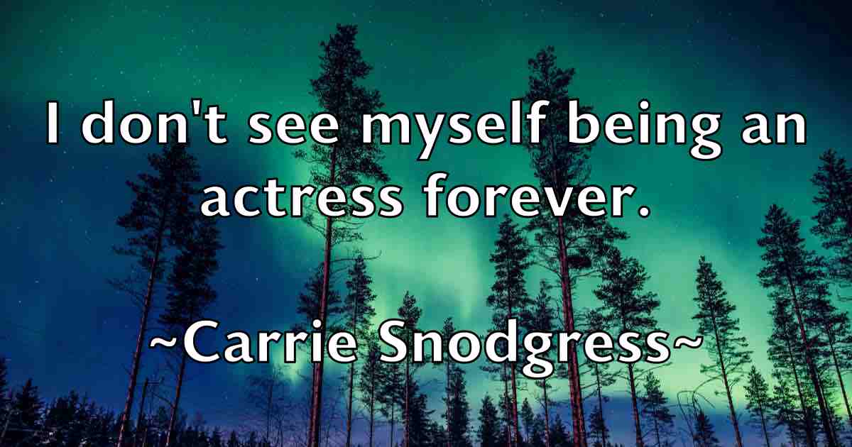 /images/quoteimage/carrie-snodgress-fb-126841.jpg