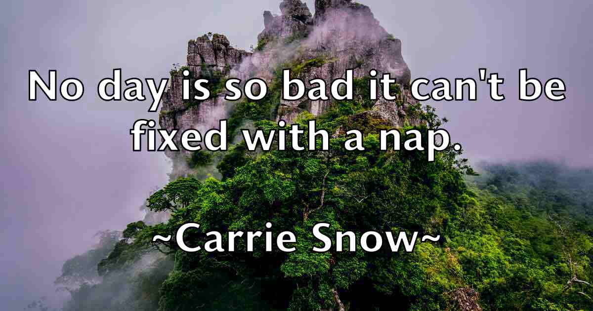 /images/quoteimage/carrie-snow-fb-126844.jpg