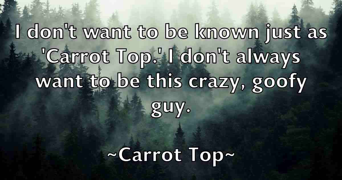 /images/quoteimage/carrot-top-fb-127185.jpg