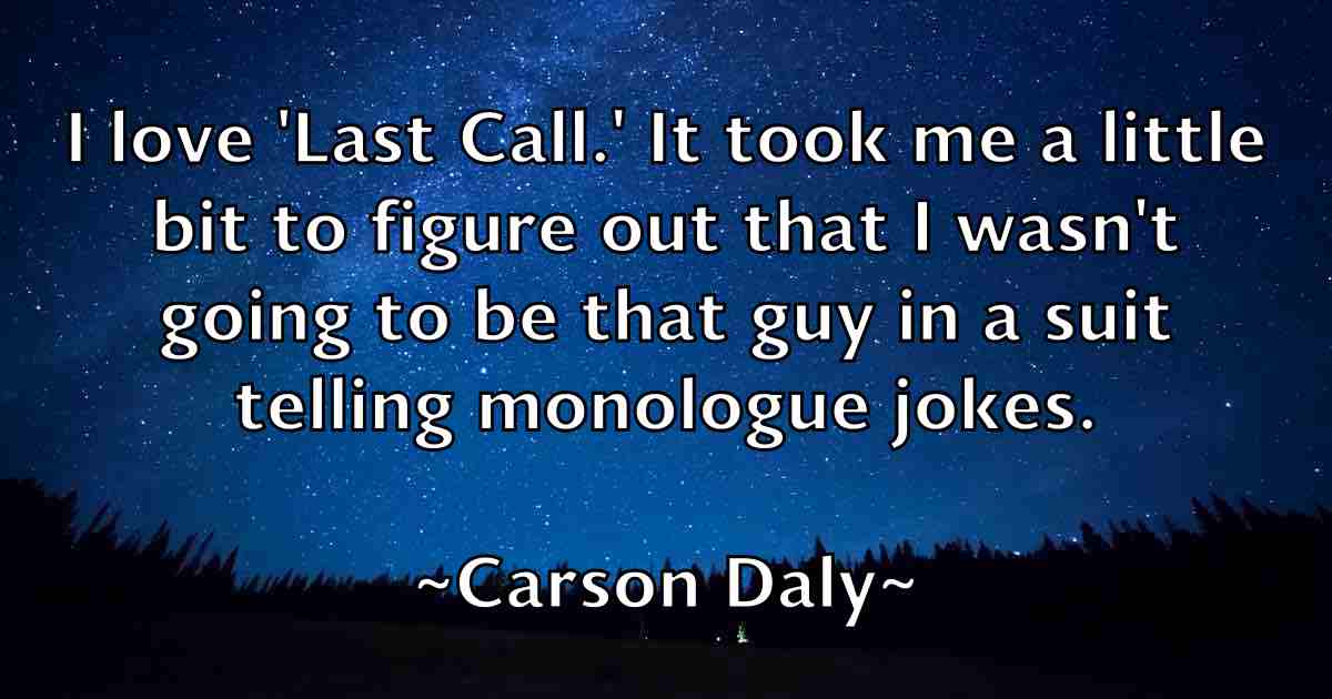 /images/quoteimage/carson-daly-fb-127245.jpg