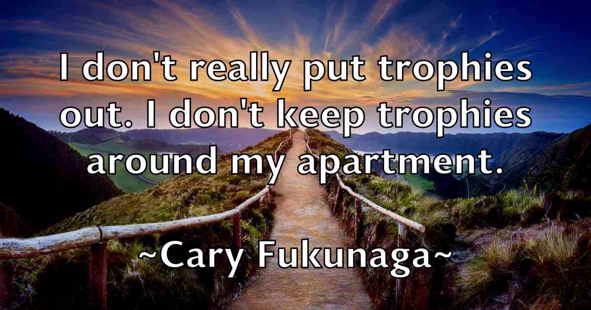 /images/quoteimage/cary-fukunaga-fb-127464.jpg