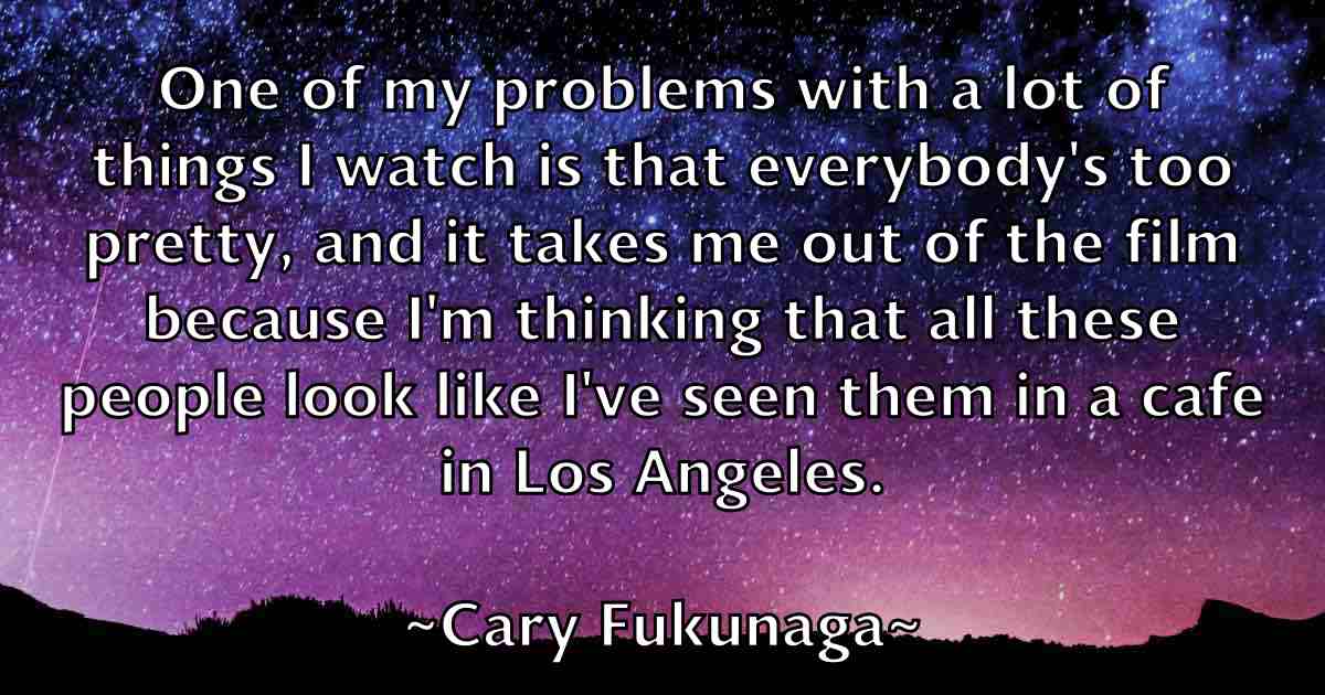 /images/quoteimage/cary-fukunaga-fb-127470.jpg