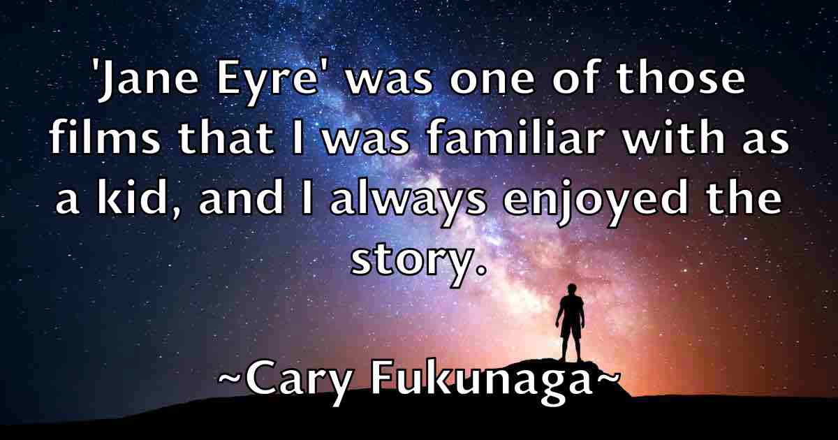 /images/quoteimage/cary-fukunaga-fb-127499.jpg