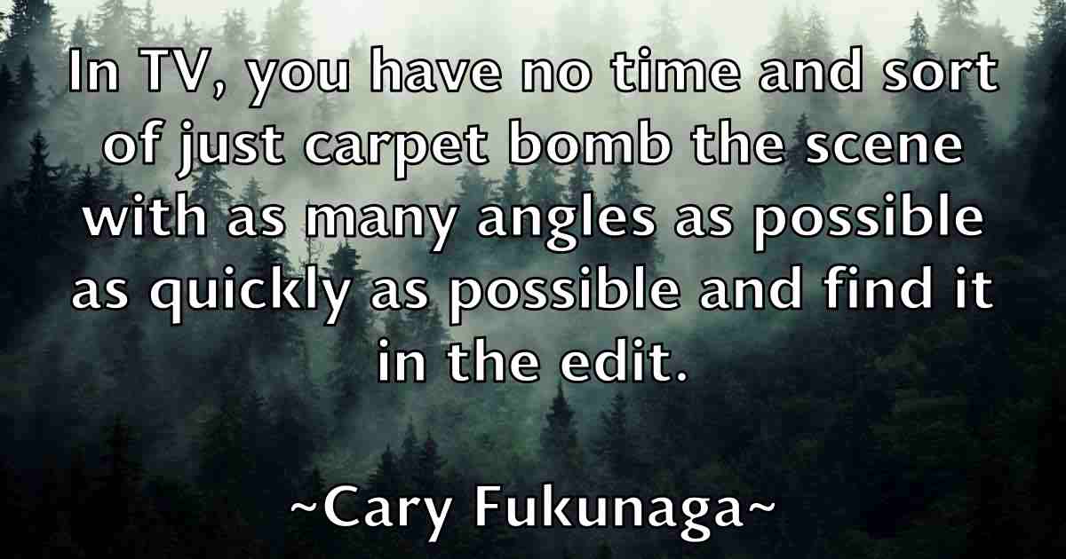 /images/quoteimage/cary-fukunaga-fb-127509.jpg