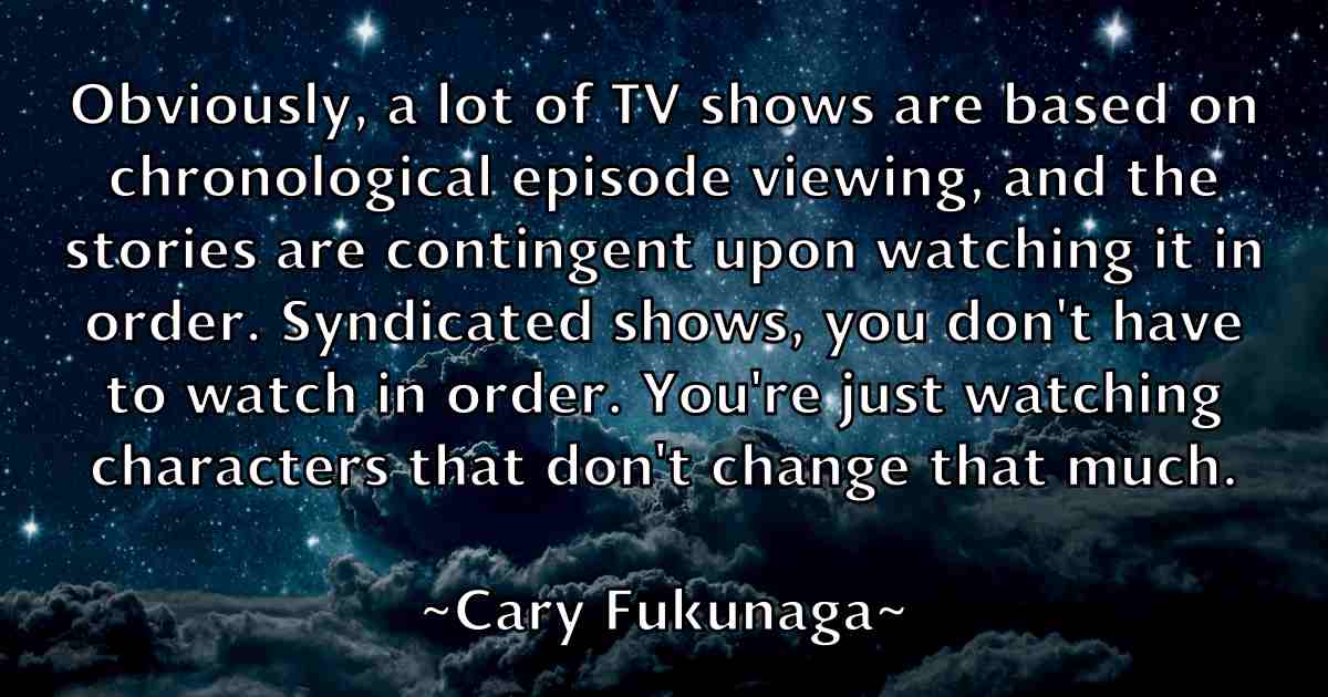 /images/quoteimage/cary-fukunaga-fb-127511.jpg