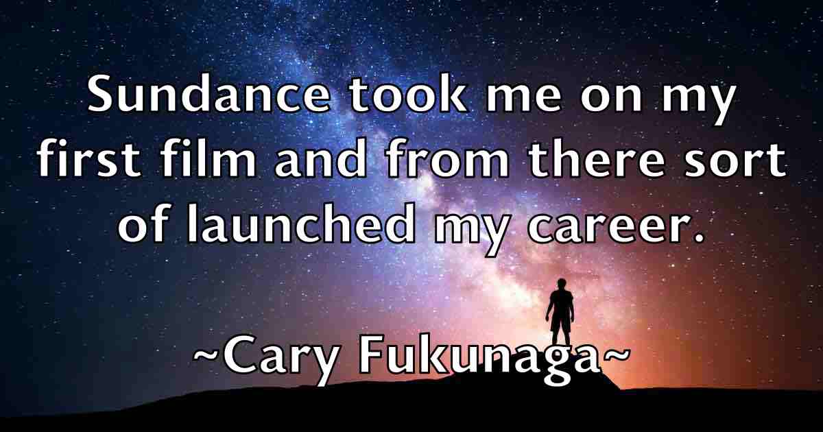 /images/quoteimage/cary-fukunaga-fb-127525.jpg