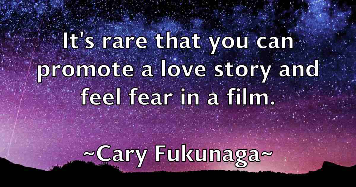 /images/quoteimage/cary-fukunaga-fb-127526.jpg