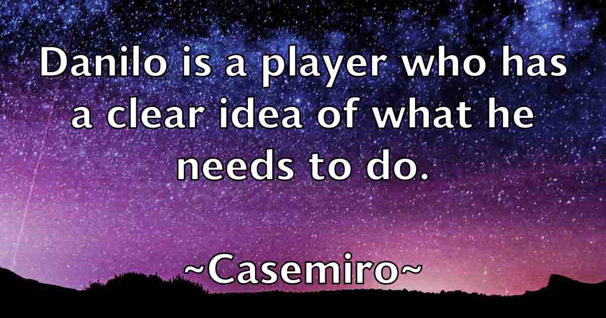 /images/quoteimage/casemiro-casemiro-fb-127640.jpg