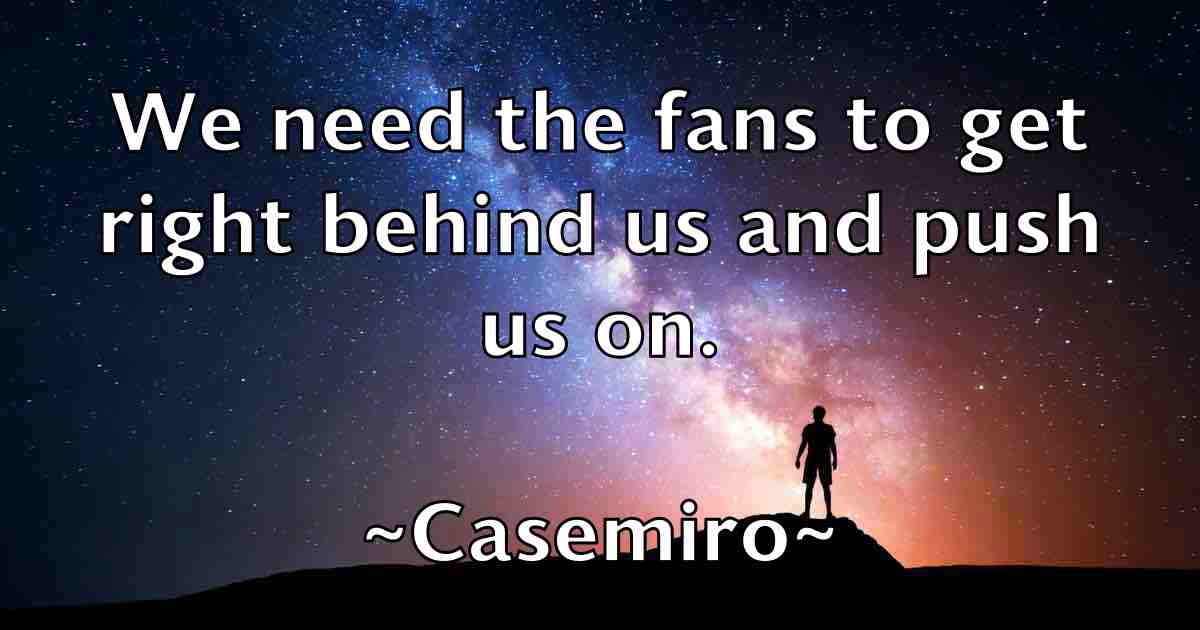 /images/quoteimage/casemiro-casemiro-fb-127655.jpg