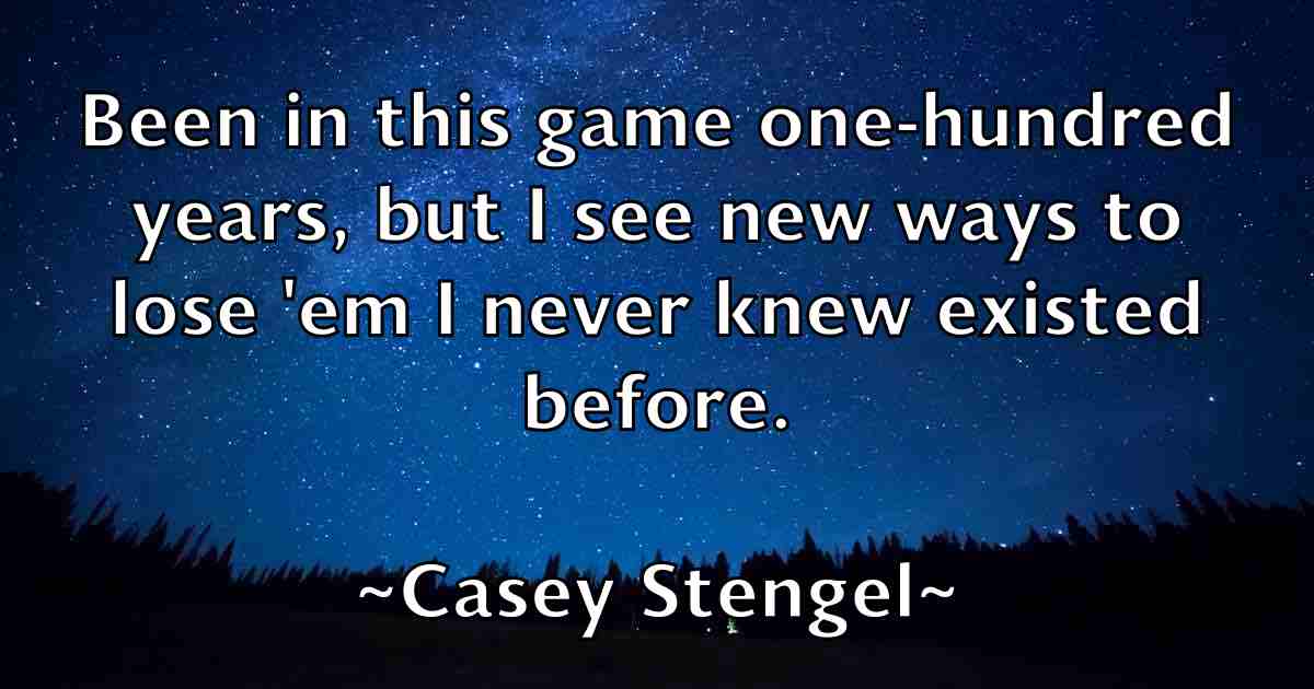 /images/quoteimage/casey-stengel-fb-128003.jpg