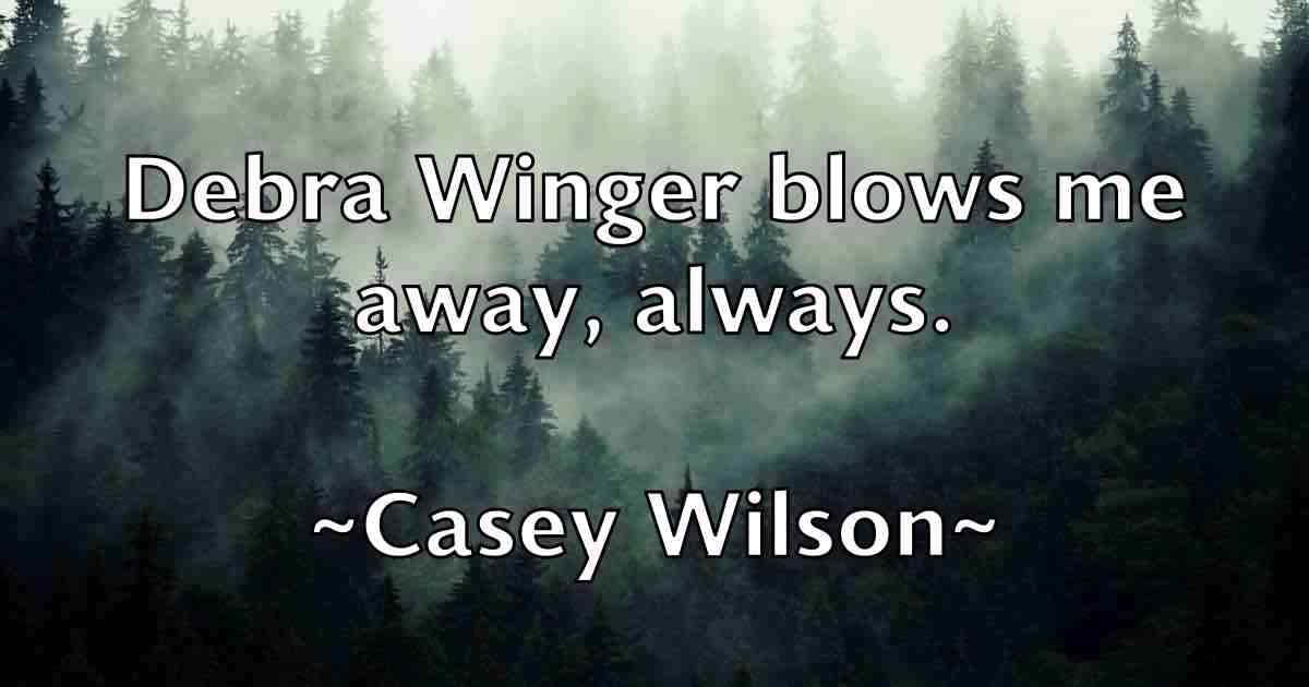 /images/quoteimage/casey-wilson-fb-128089.jpg