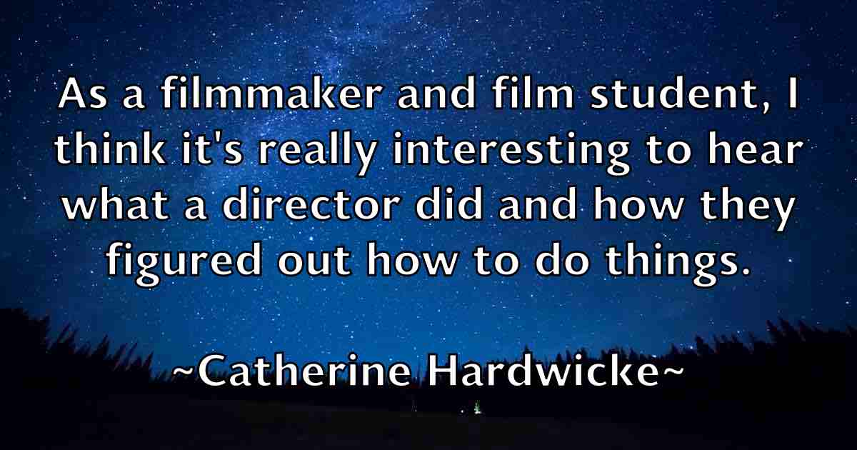 /images/quoteimage/catherine-hardwicke-fb-129452.jpg