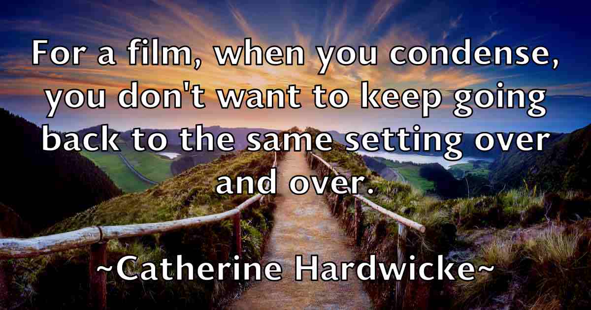 /images/quoteimage/catherine-hardwicke-fb-129461.jpg