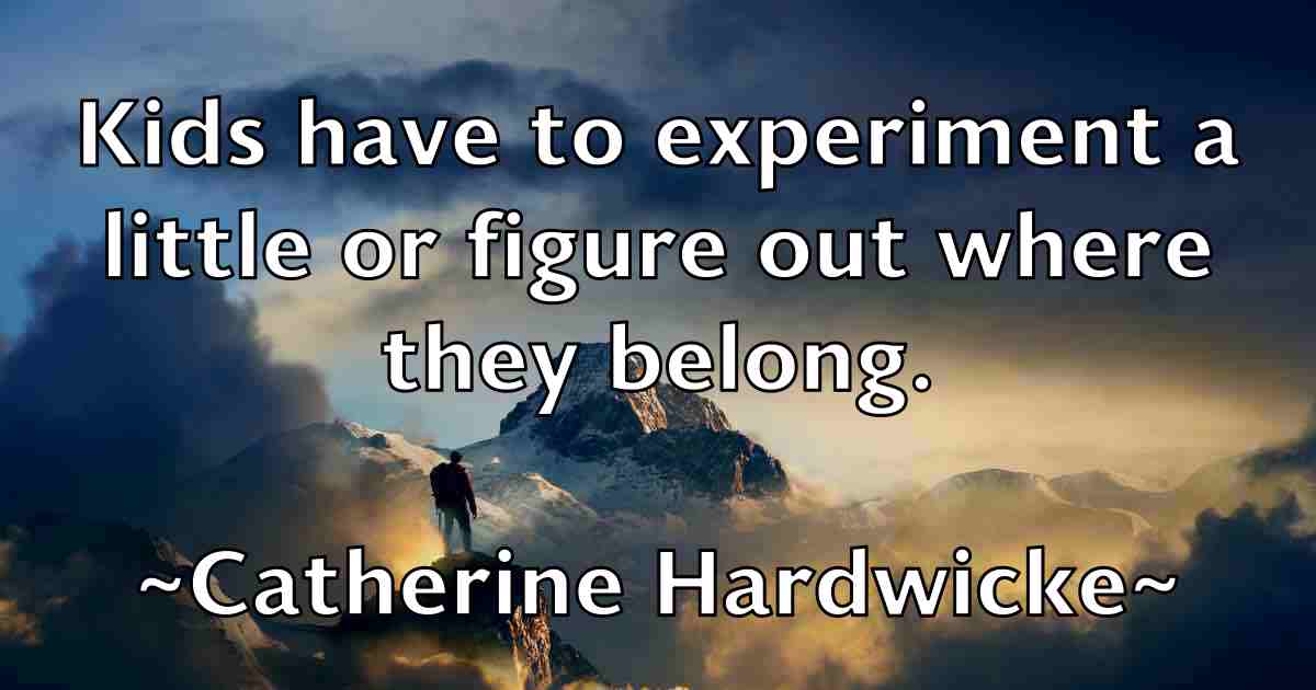 /images/quoteimage/catherine-hardwicke-fb-129467.jpg