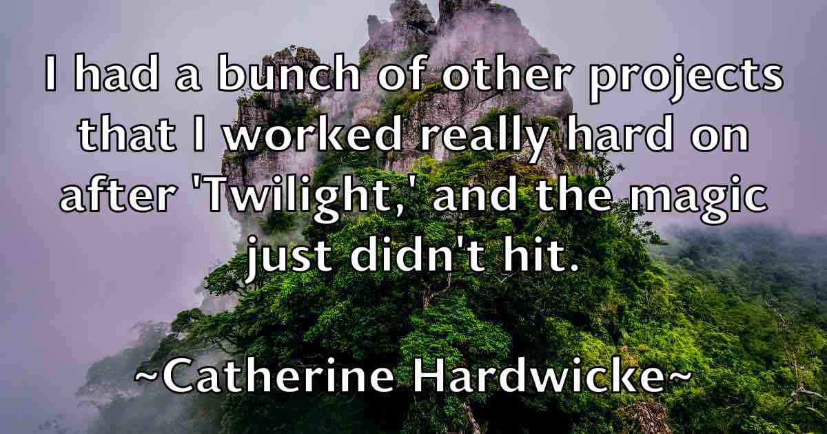 /images/quoteimage/catherine-hardwicke-fb-129483.jpg