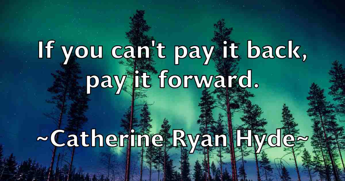 /images/quoteimage/catherine-ryan-hyde-fb-129759.jpg