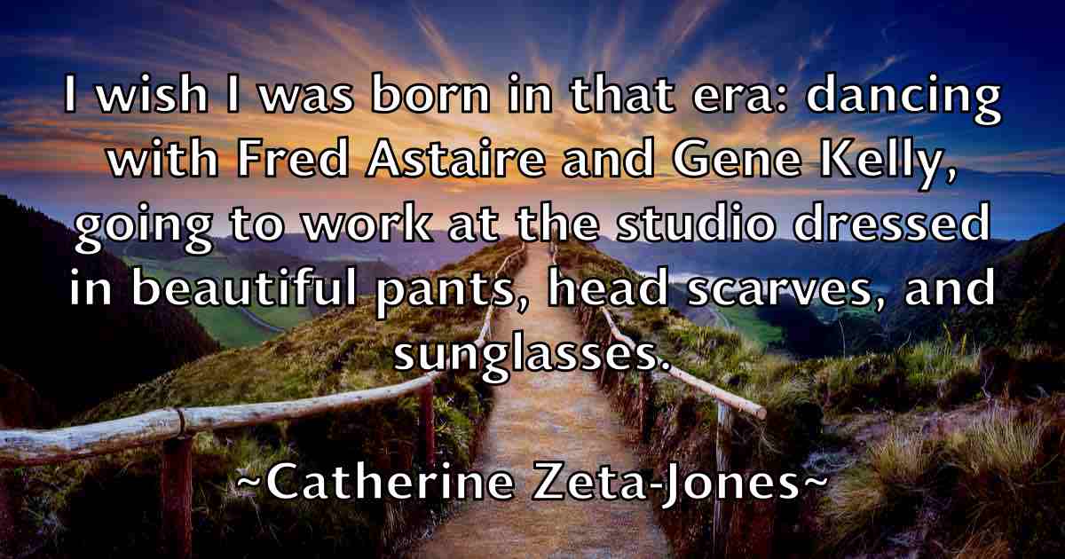 /images/quoteimage/catherine-zeta-jones-fb-129824.jpg