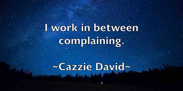 /images/quoteimage/cazzie-david-130310.jpg