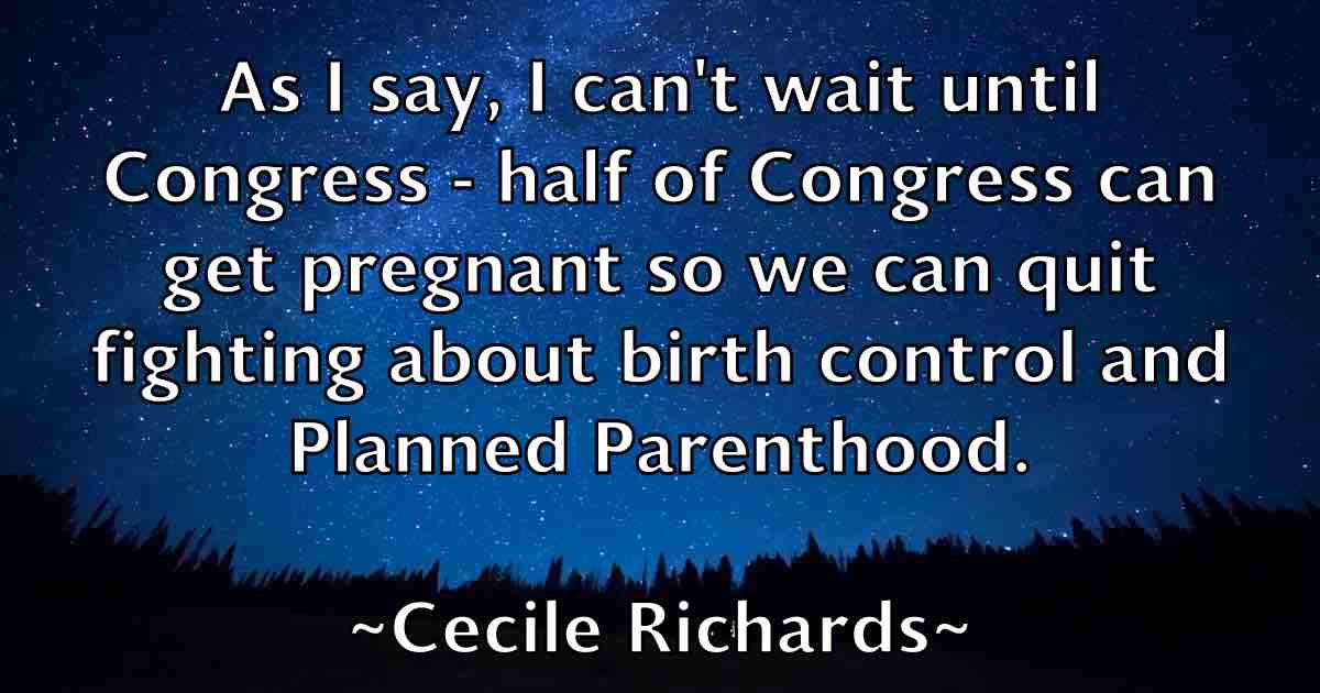 /images/quoteimage/cecile-richards-fb-130435.jpg