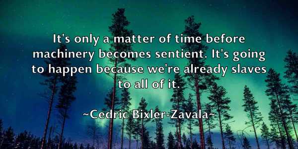 /images/quoteimage/cedric-bixler-zavala-130615.jpg