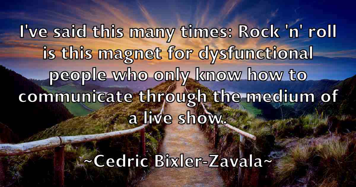 /images/quoteimage/cedric-bixler-zavala-fb-130604.jpg