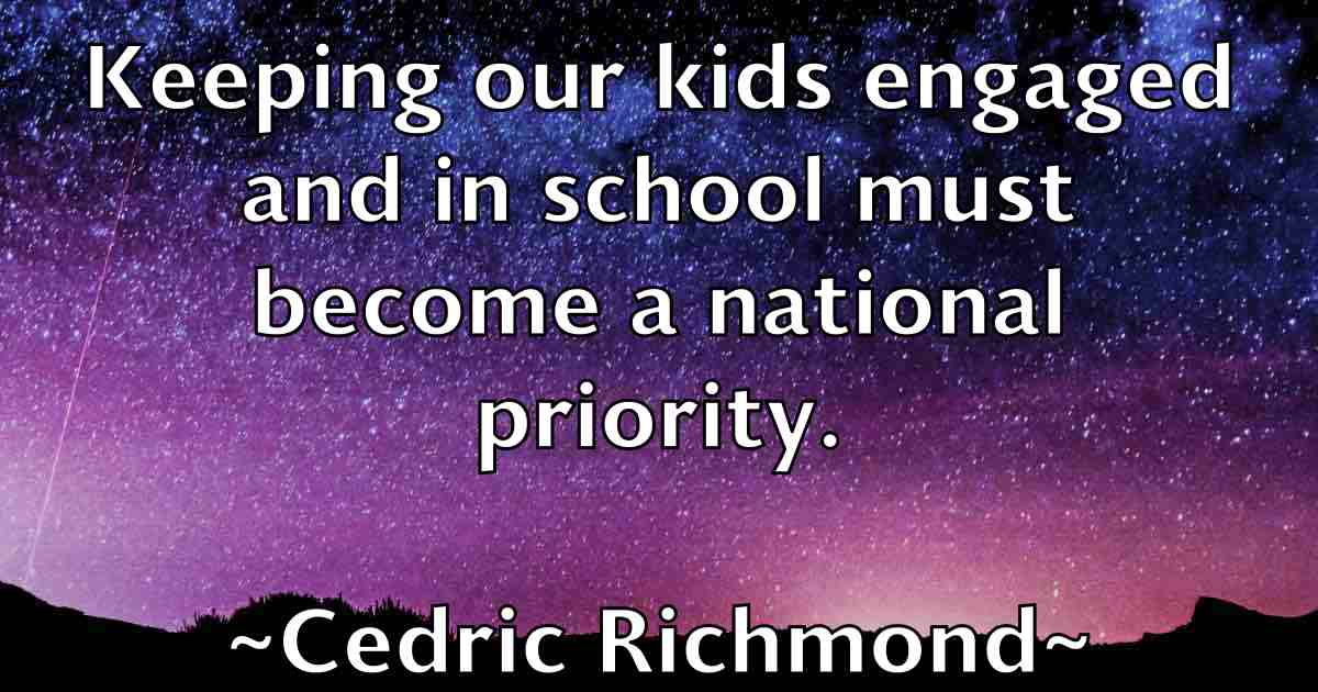 /images/quoteimage/cedric-richmond-fb-130649.jpg