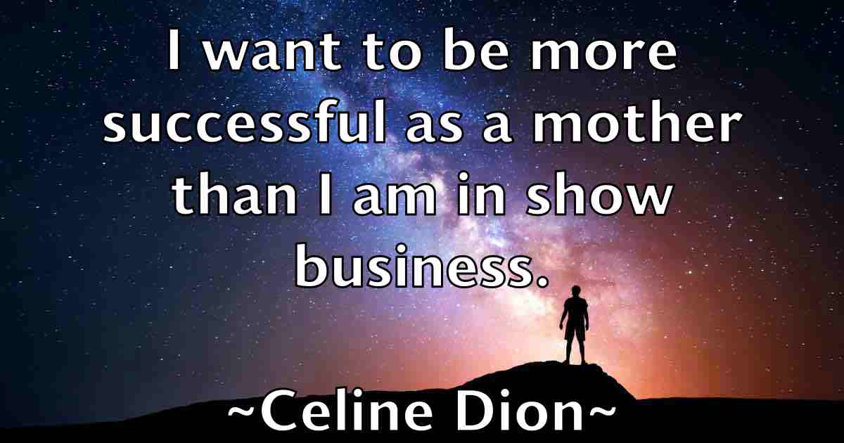 /images/quoteimage/celine-dion-fb-130943.jpg