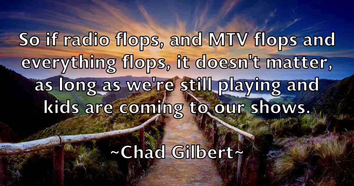 /images/quoteimage/chad-gilbert-fb-131453.jpg