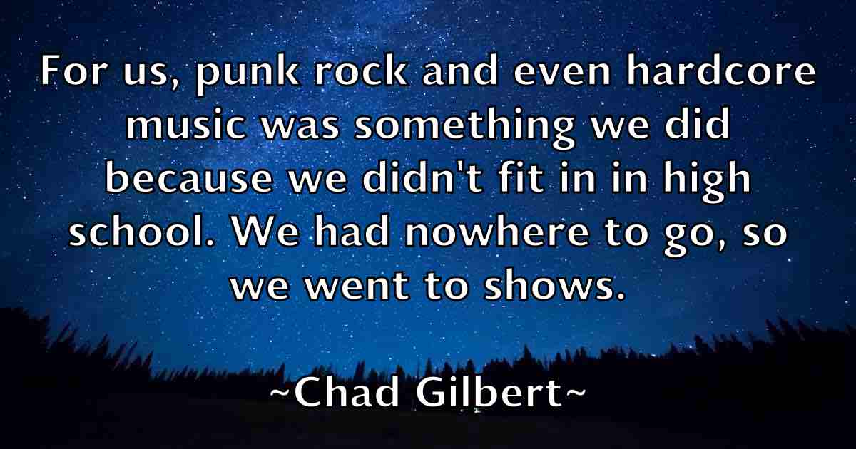 /images/quoteimage/chad-gilbert-fb-131471.jpg