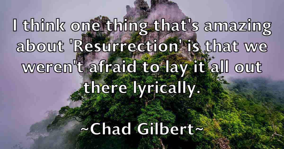 /images/quoteimage/chad-gilbert-fb-131494.jpg