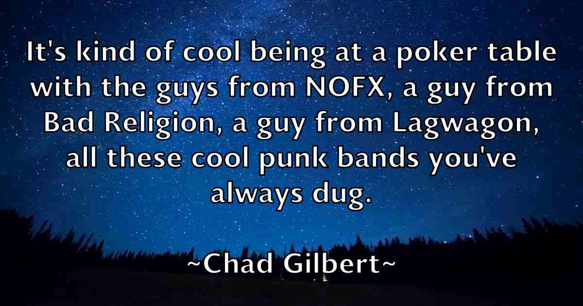 /images/quoteimage/chad-gilbert-fb-131507.jpg