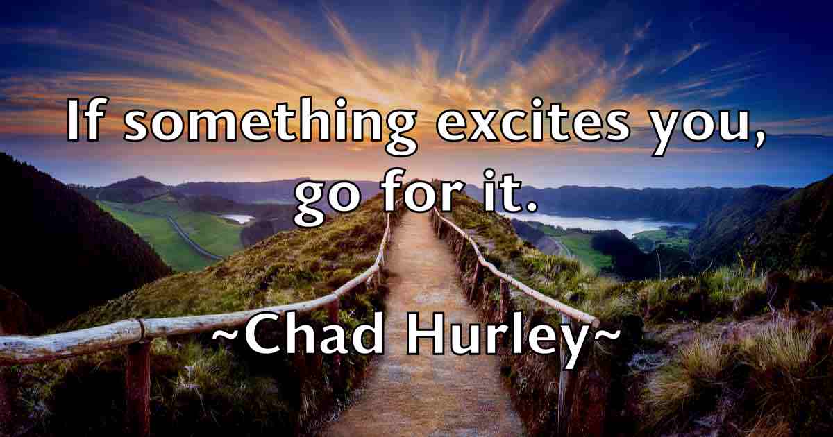 /images/quoteimage/chad-hurley-fb-131559.jpg