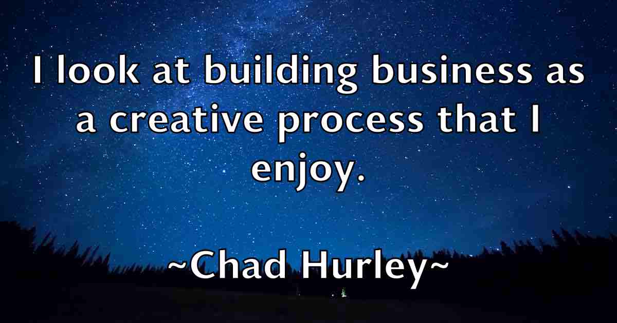/images/quoteimage/chad-hurley-fb-131612.jpg