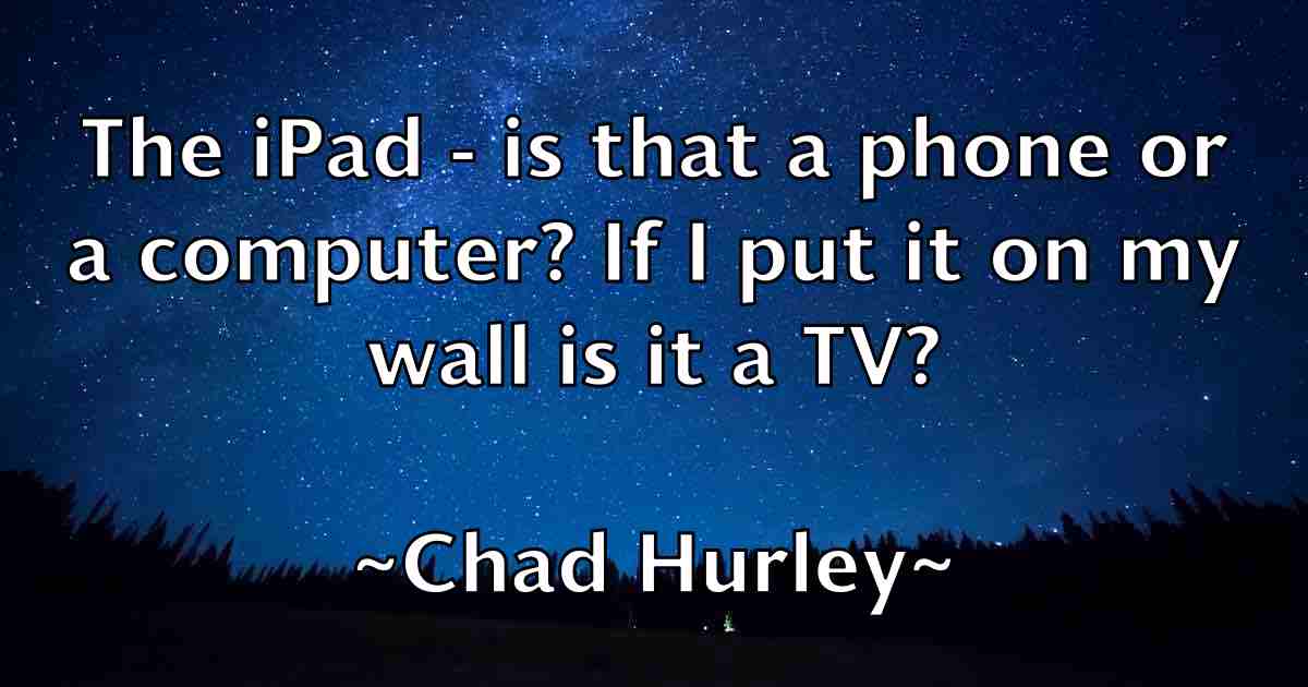 /images/quoteimage/chad-hurley-fb-131618.jpg